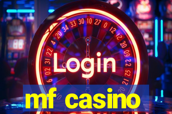 mf casino